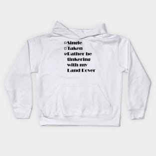 Single, Taken, Land Rover Kids Hoodie